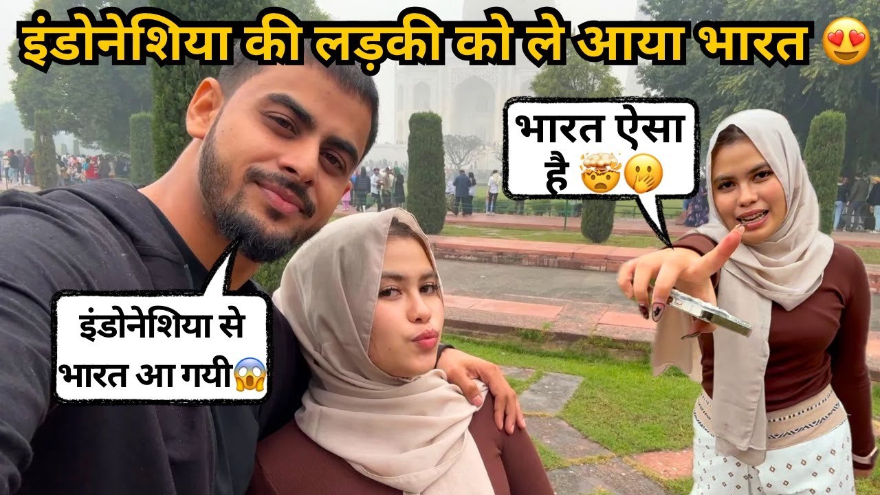 I took a Indonesian girl on day tour in India 😱 | INDONESIA GIRL | INDONESIA GIRL LIFESTYLE