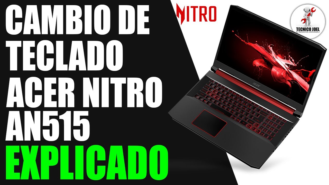Desarme Limpieza Mantenimiento y Cambio de Teclado Acer Nitro AN515