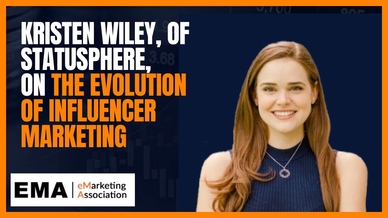 Kristen Wiley, of Statusphere, on the evolution of influencer marketing