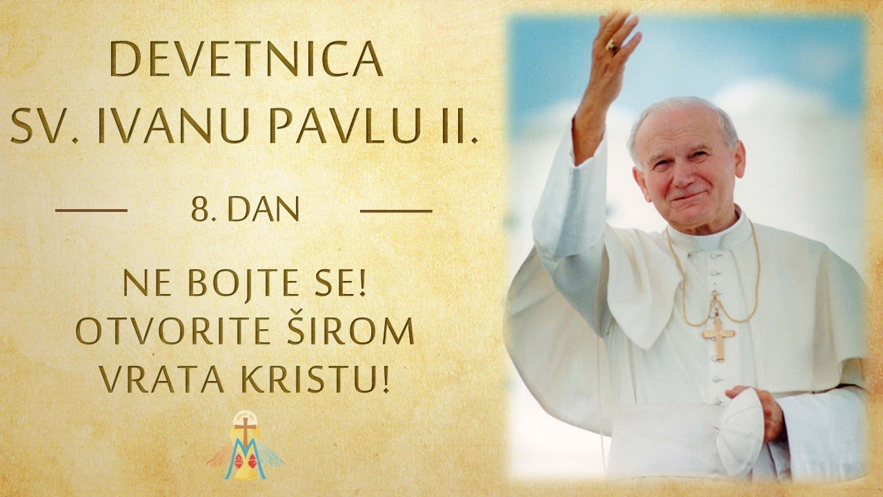 Devetnica sv. Ivanu Pavlu II.  - 8. dan