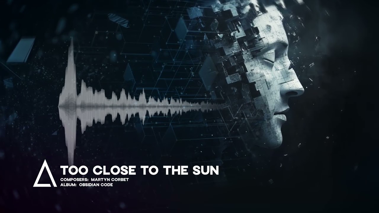 &ldquo;Too Close to the Sun&rdquo; from the Audiomachine album OBSIDIAN CODE