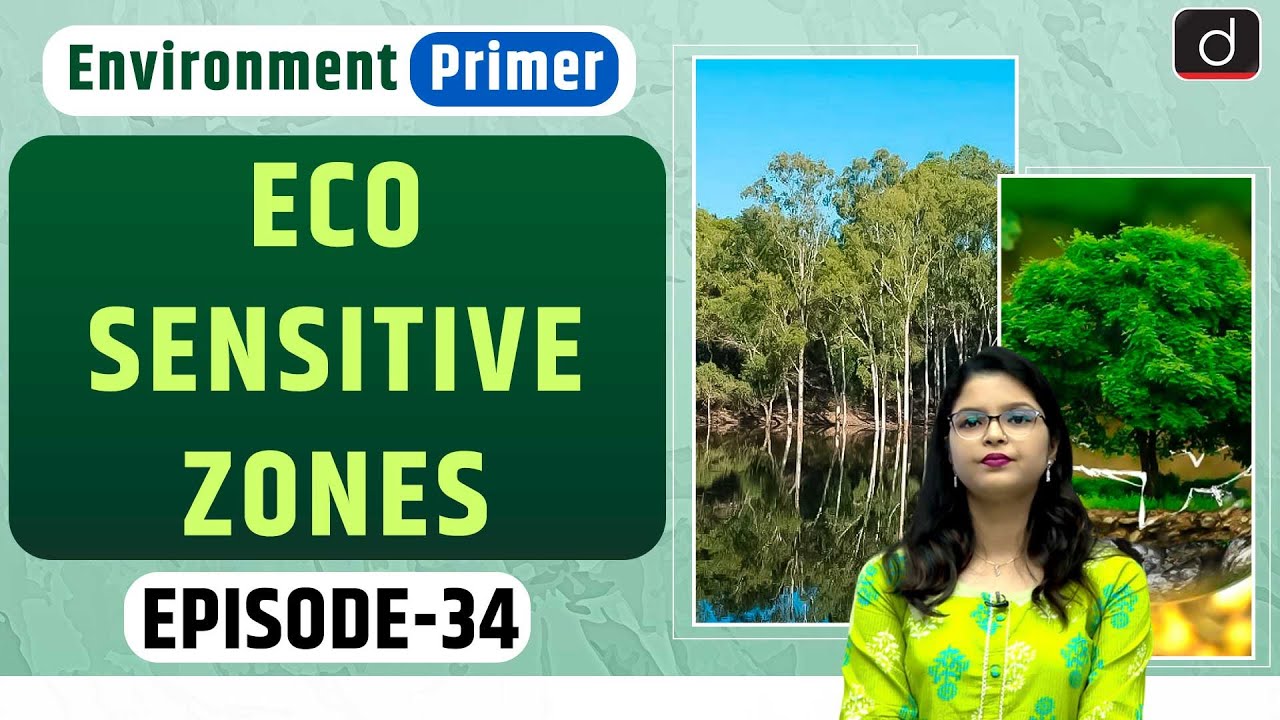 Eco Sensitive Zones| Environment Primer | Drishti IAS English