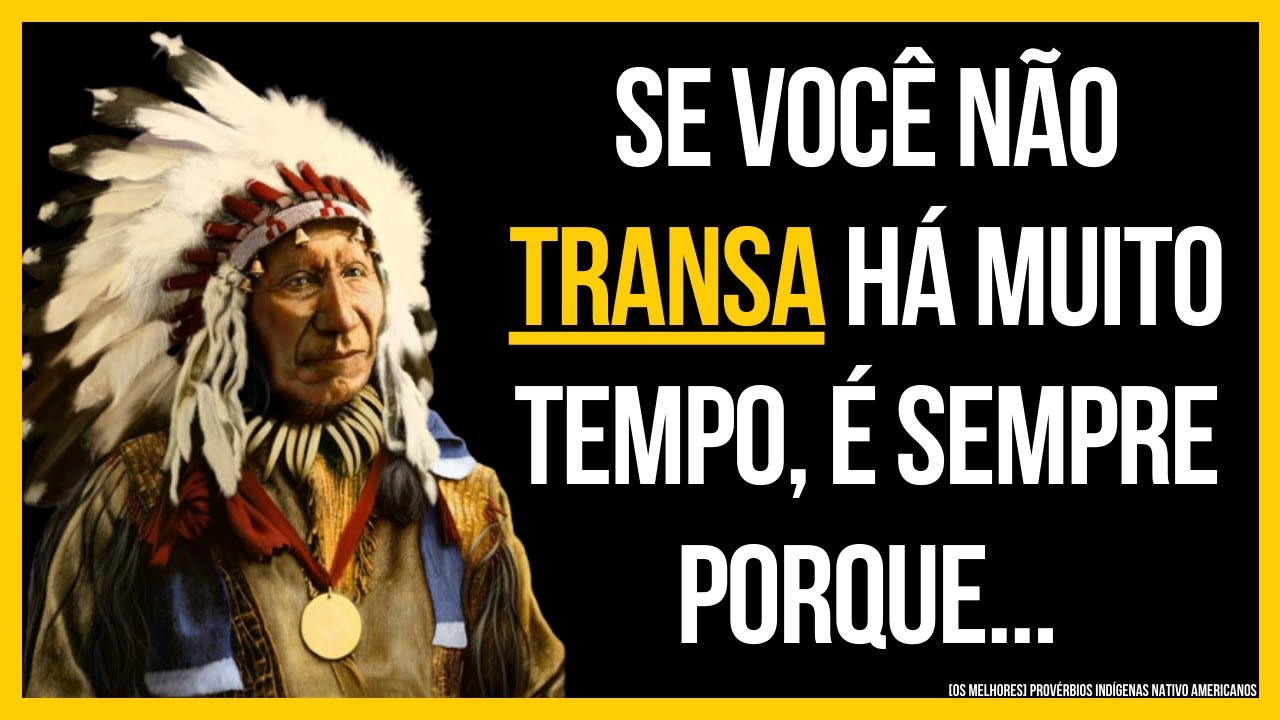 [OS MELHORES] Provérbios Indígenas Latino Americanos que VOCÊ PRECISA CONHECER!