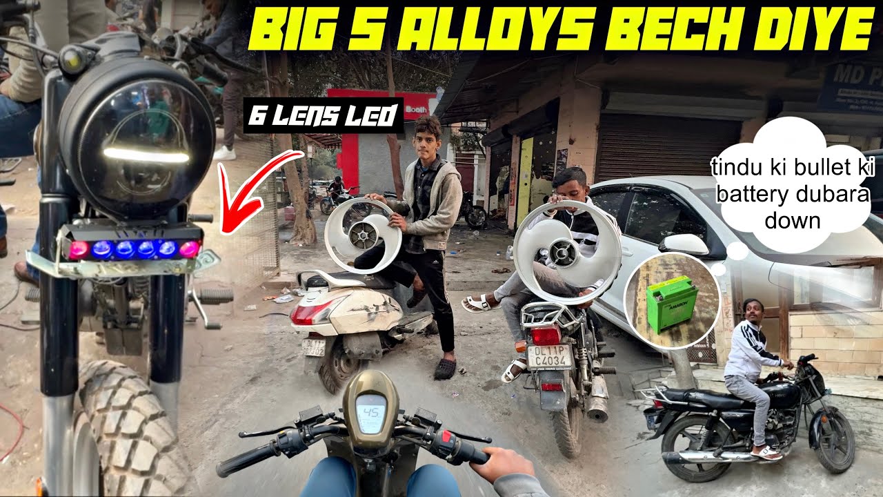 Big S Alloywheels Sell Krdiye 🥹 | Trending 6 Lens LED Light For Our Bullet | Tindu Ki Battery Khrab 