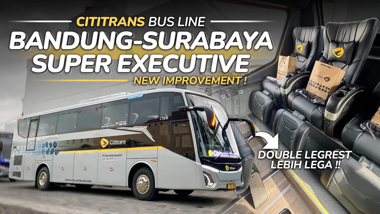 ARMADA BARU jadi LEBIH NYAMAN, PILIHAN TEPAT👍🏻Trip Bandung - Surabaya Naik Bus CITITRANS Busline