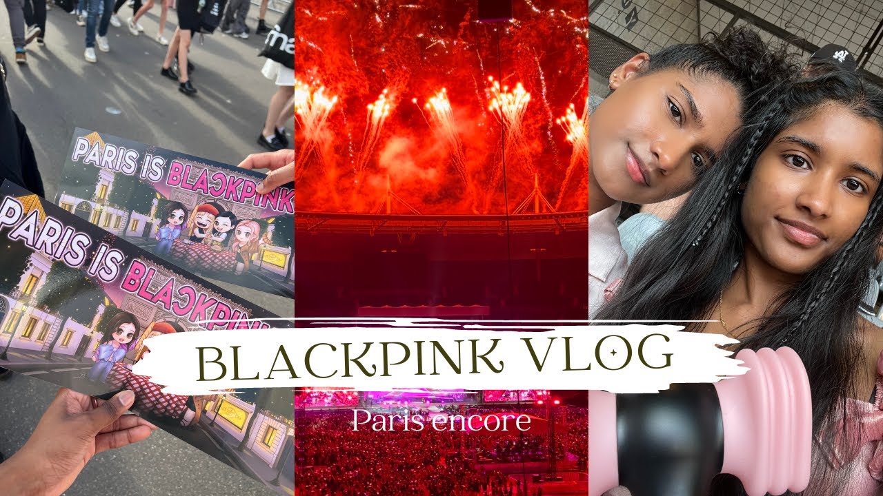 Blackpink Paris Encore Concert Vlog | My FIRST concert…