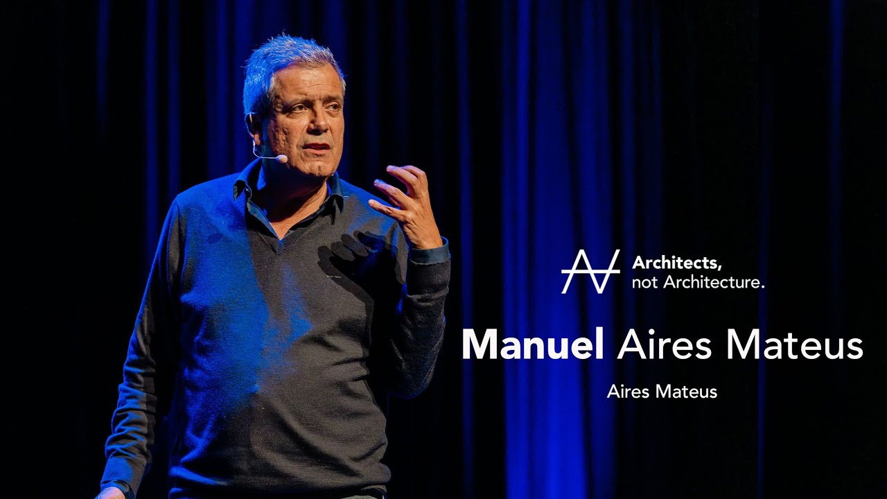 Manuel Aires Mateus - Architecture: the art of solving problems | Architects, not Architecture.