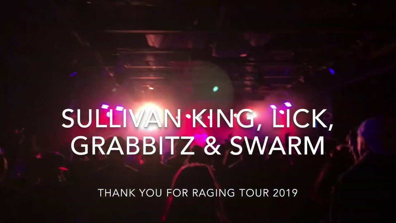 Sullivan King, LICK, Grabbitz & SWARM | Thank You For Raging Tour @ The Underground (2019)