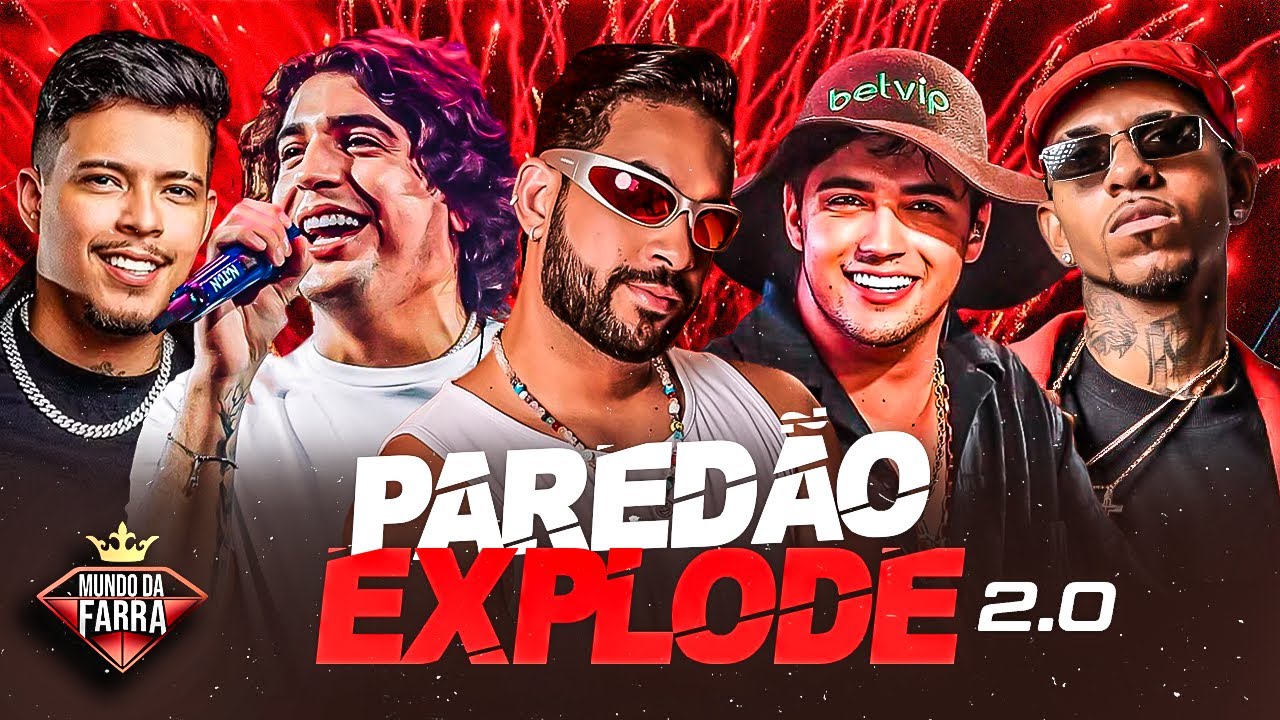SELEÇÃO PAREDÃO EXPLODE 2.0 - NATANZINHO LIMA, HENRY FREITAS, RESENHA DO ARROCHA, ZE FELIPE, NATTAN