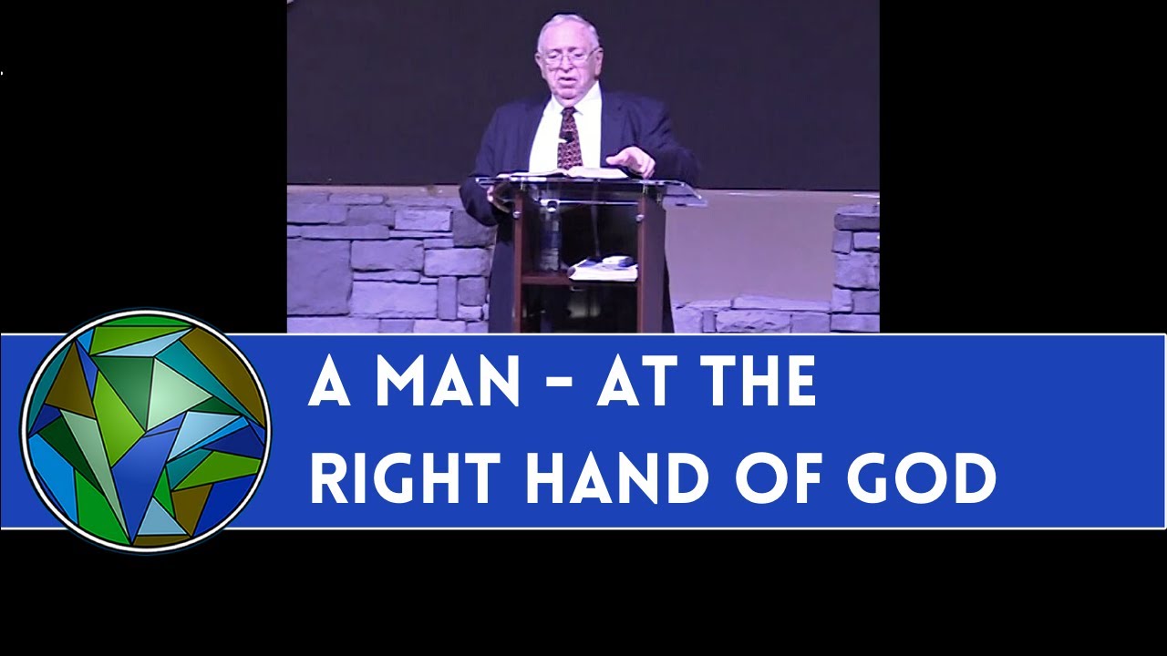 A Man Is at the Right Hand of God - by J. Dan Gill