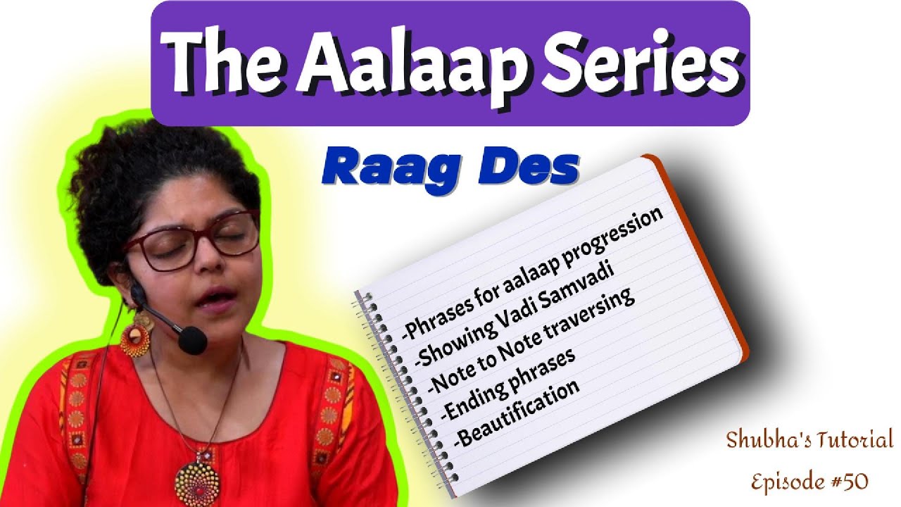 The Aalaap Series - Raag Des (Desh) - Learn Alaap phrases - Shubha's Tutorial #50