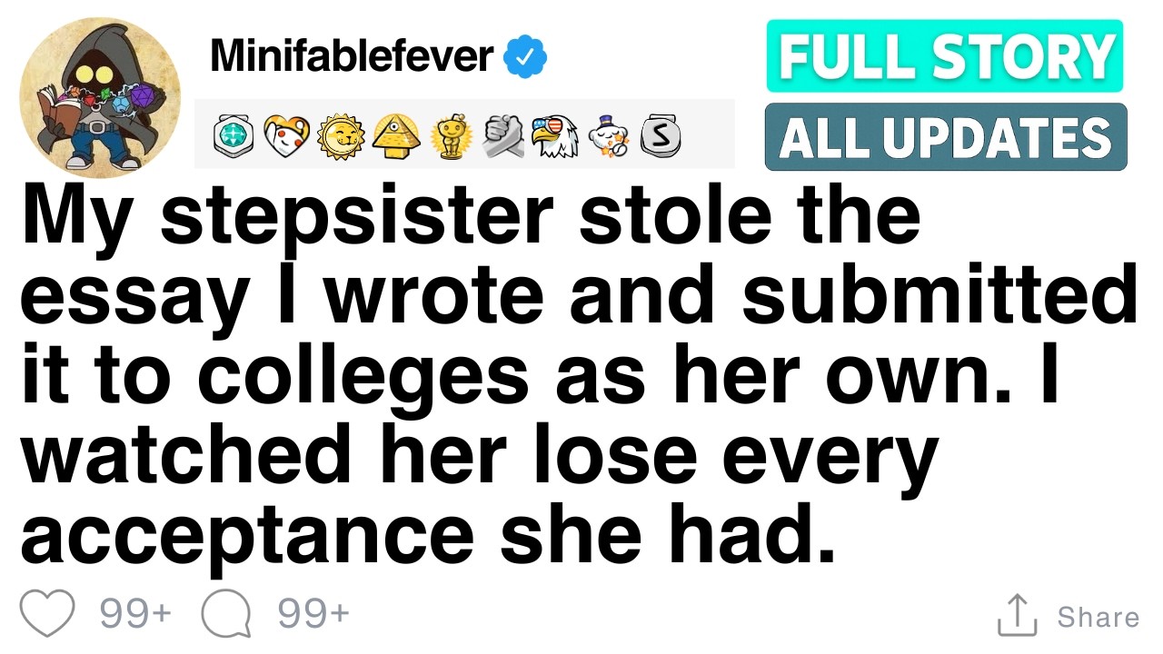 My stepsister stole the essay I wrote and submitted it to colleges as her own.[FULL STORY]