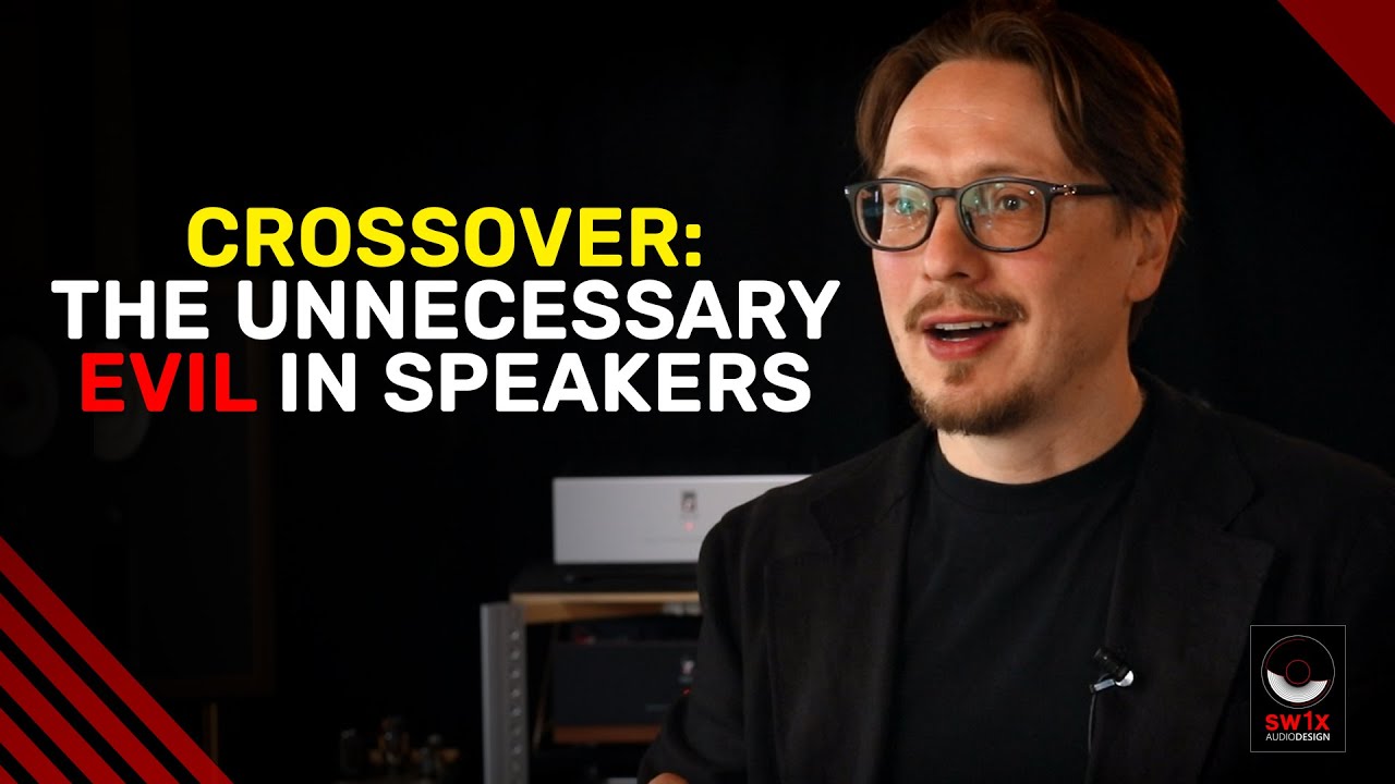 Why Crossoverless Single Full Range Driver Designs Offer Better Sound (Quality in High End Part 3)