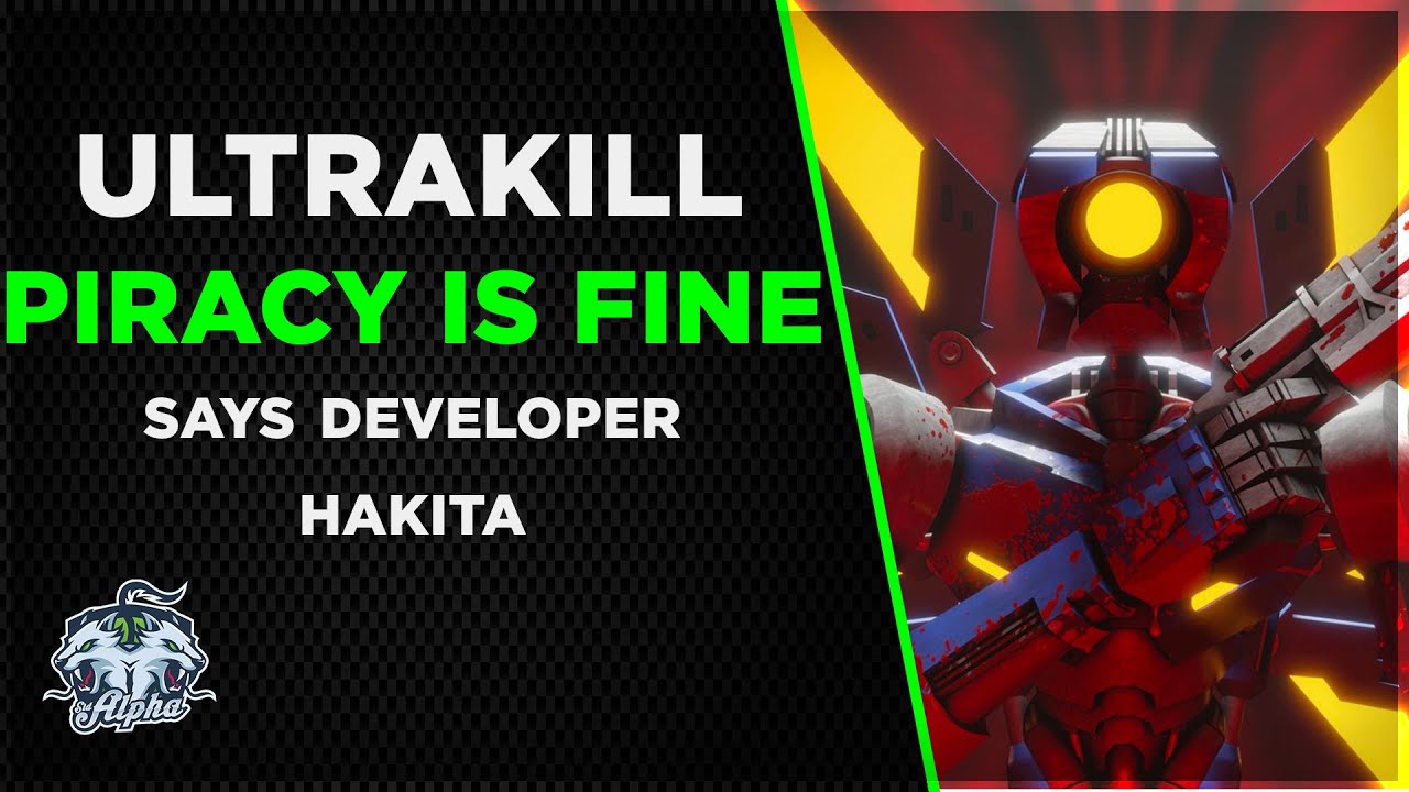 Ultrakill Developer Hakita OK with video game Piracy | A Discussion
