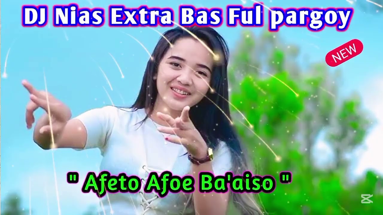 DJ Nias - Afeto Afoe Ba'aiso // Update Terbaru ~ DJ Nias Ful pargoy