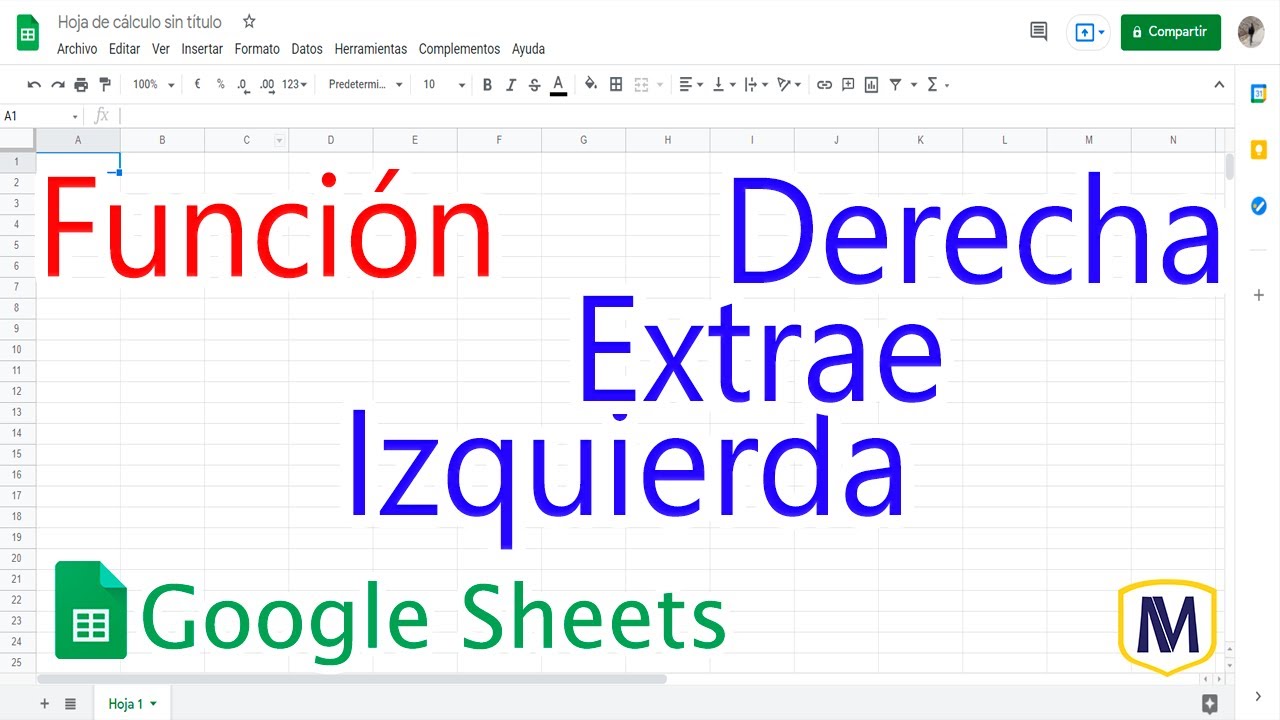 Derecha, Izquierda y Extrae – Google Sheets (curso en línea)