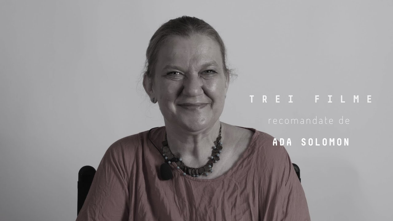 3 recomandări de filme: Ada Solomon
