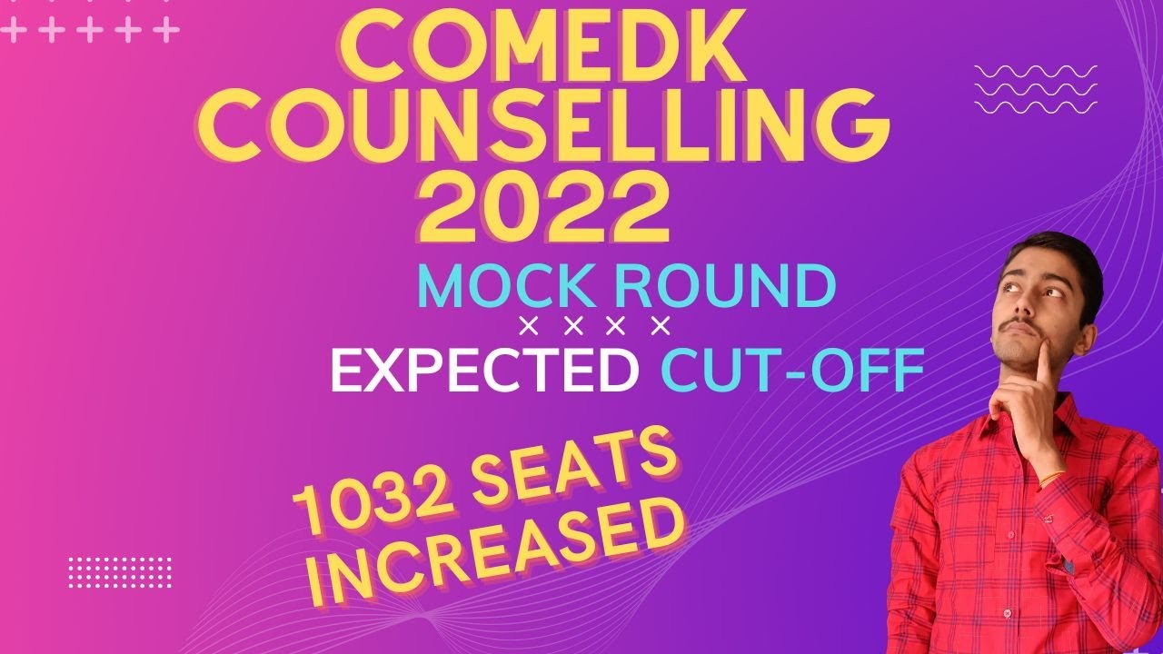 COMEDK MOCK ROUND 2022 EXPECTED CUT-OFF||SEAT MATRIX AND FEES