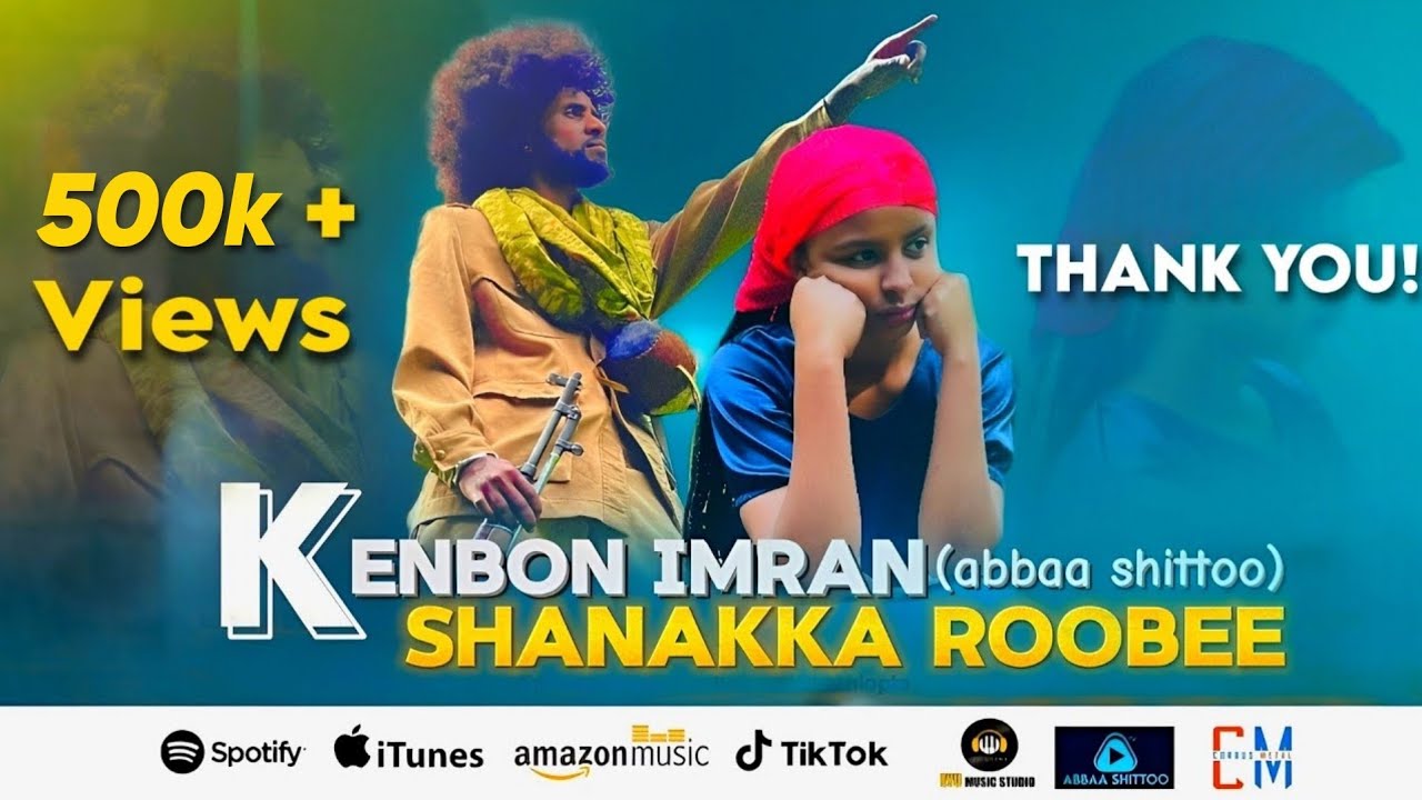 Kenbon Imran (abbaashittoo) Shanakka Roobee (umersuleyman) New Oromo Music 2024 #kenbonimran #new