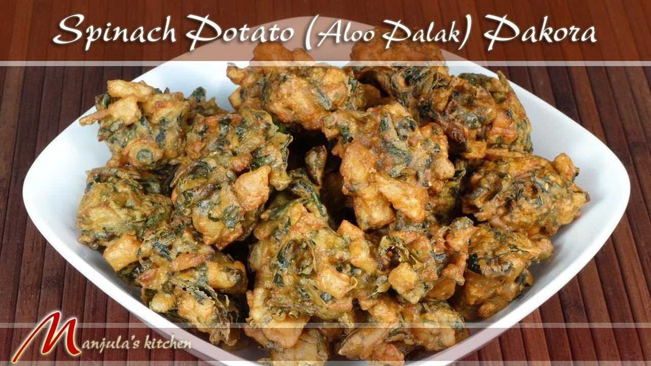 Spinach Potato (Aloo Palak) Pakora Recipe by Manjula
