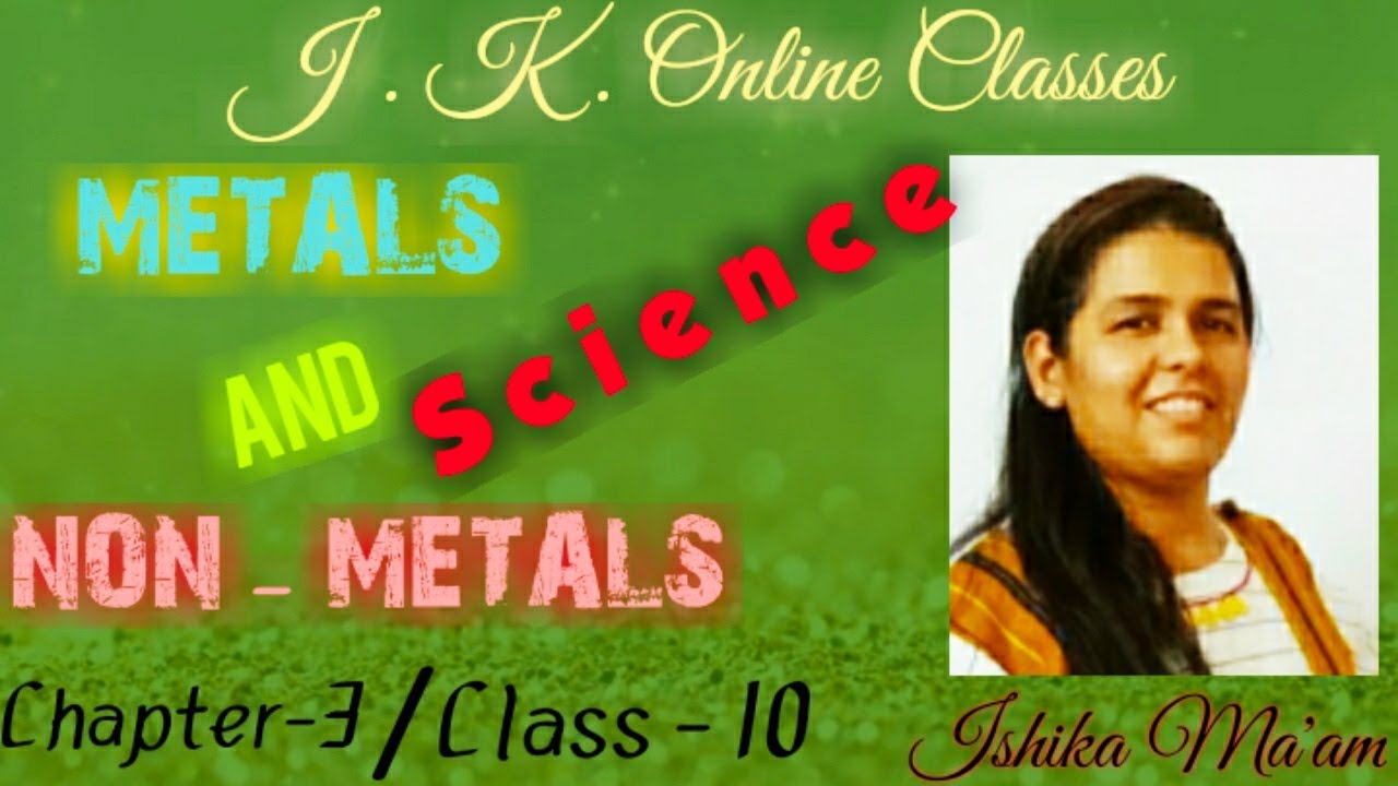 Metals And Non-Metals | Class 10 | Science | Chapter 3 | J.K. Online Classes | NCERT |  Patan | CBSE
