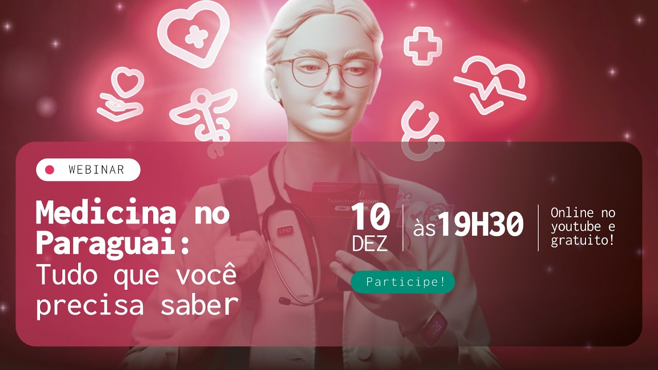 Medicina no Paraguai: Tudo que Você Precisa Saber | Webinar UPAP – 10/12 às 19h30