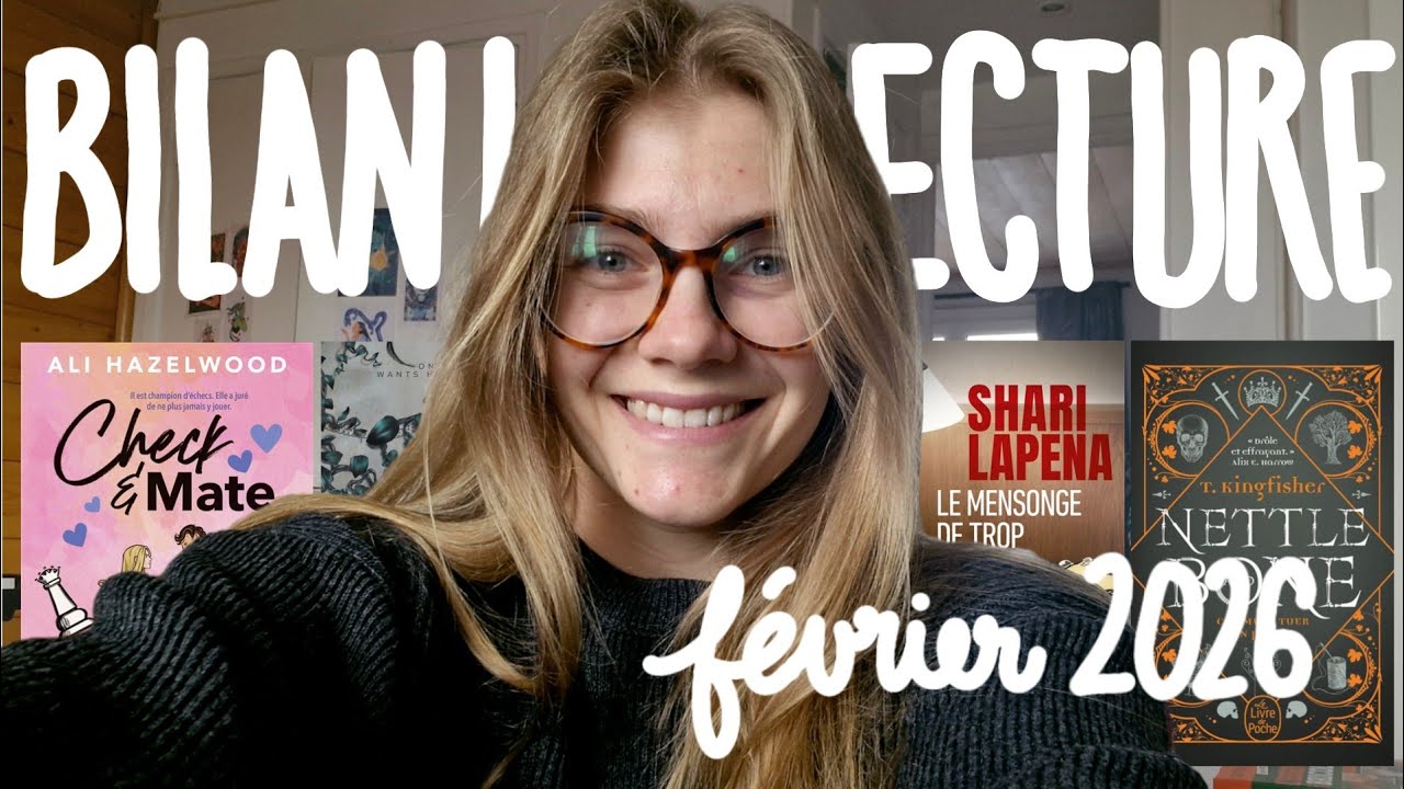 BILAN LECTURE FÉVRIER 2026 : LES 15 LIVRES QUE J'AI LUS ! 📖💬