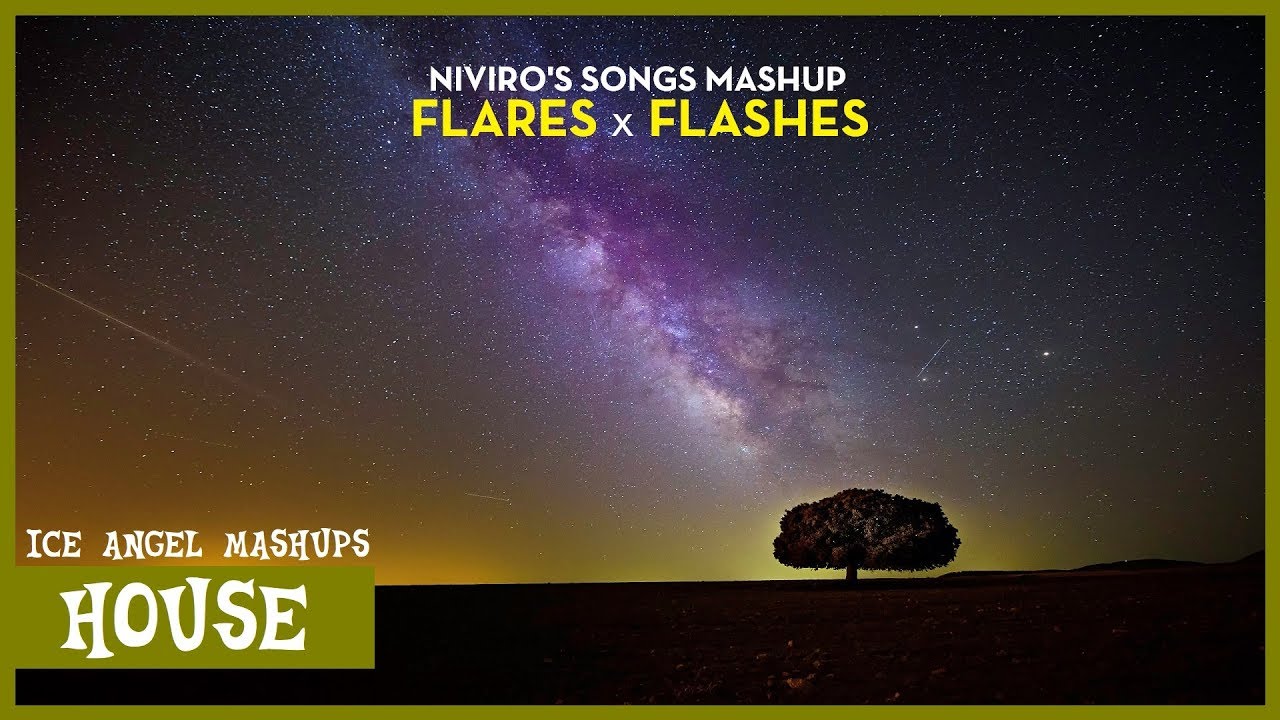NIVIRO - Flares x Flashes [Mashup]