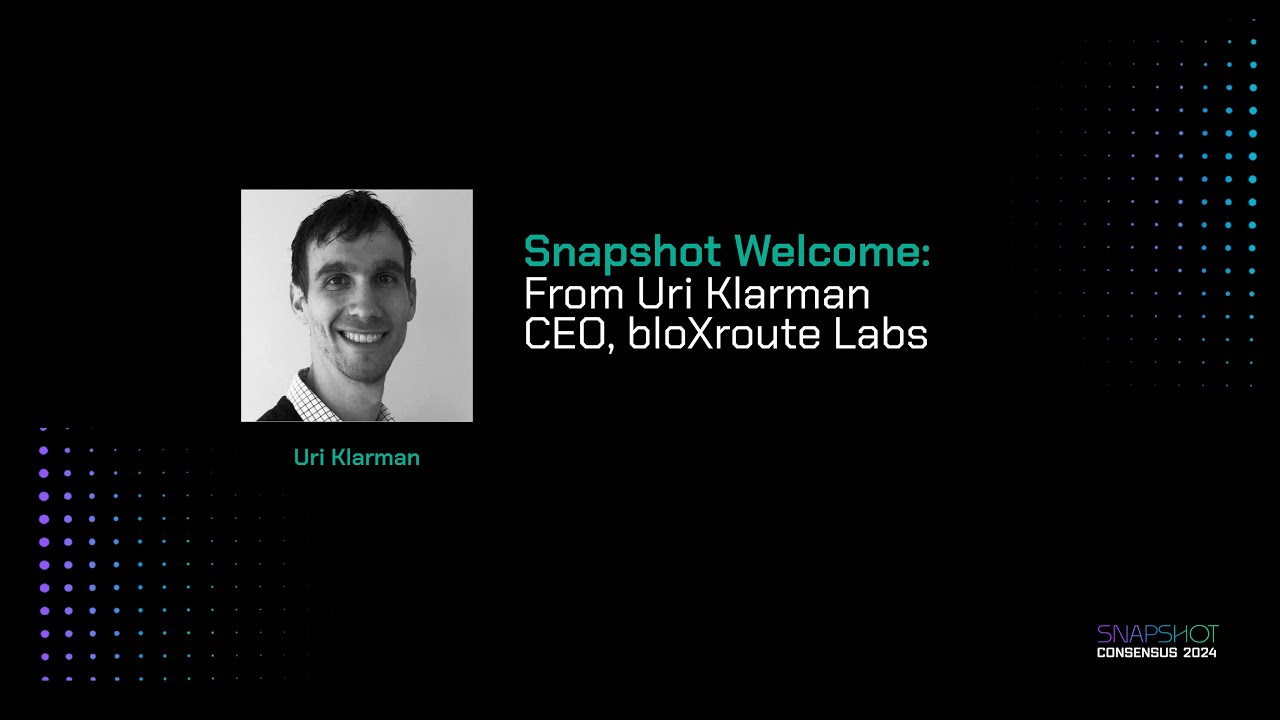 Snapshot Welcome | Snapshot | Consensus 2024