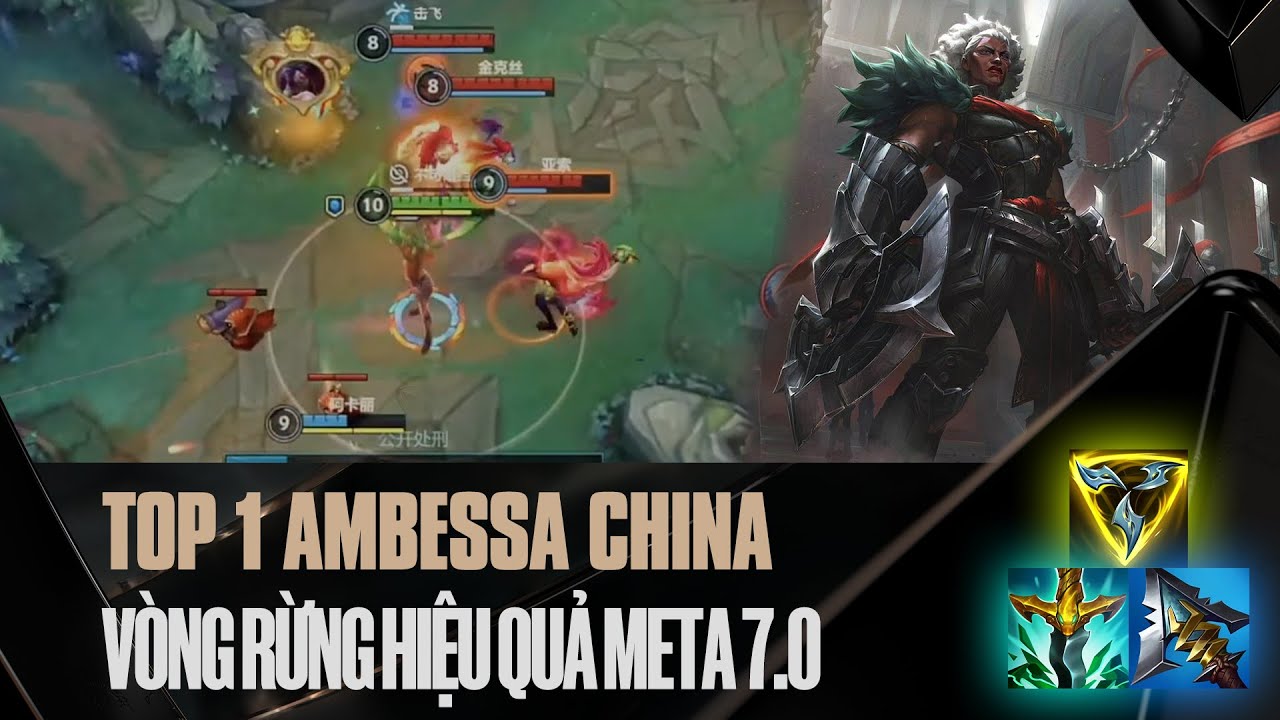 TOP 1 AMBESSA CHINA VÒNG RỪNG HIỆU QUẢ HUỶ DIỆT CAO THỦ ĐẦU MÙA