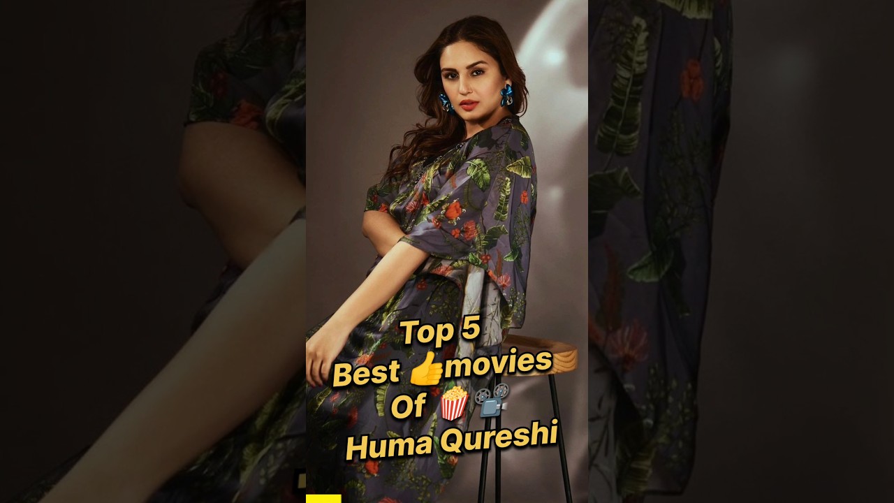 Huma Qureshi Best 5 Movies 🍿 #top5 #bollywood #shorts