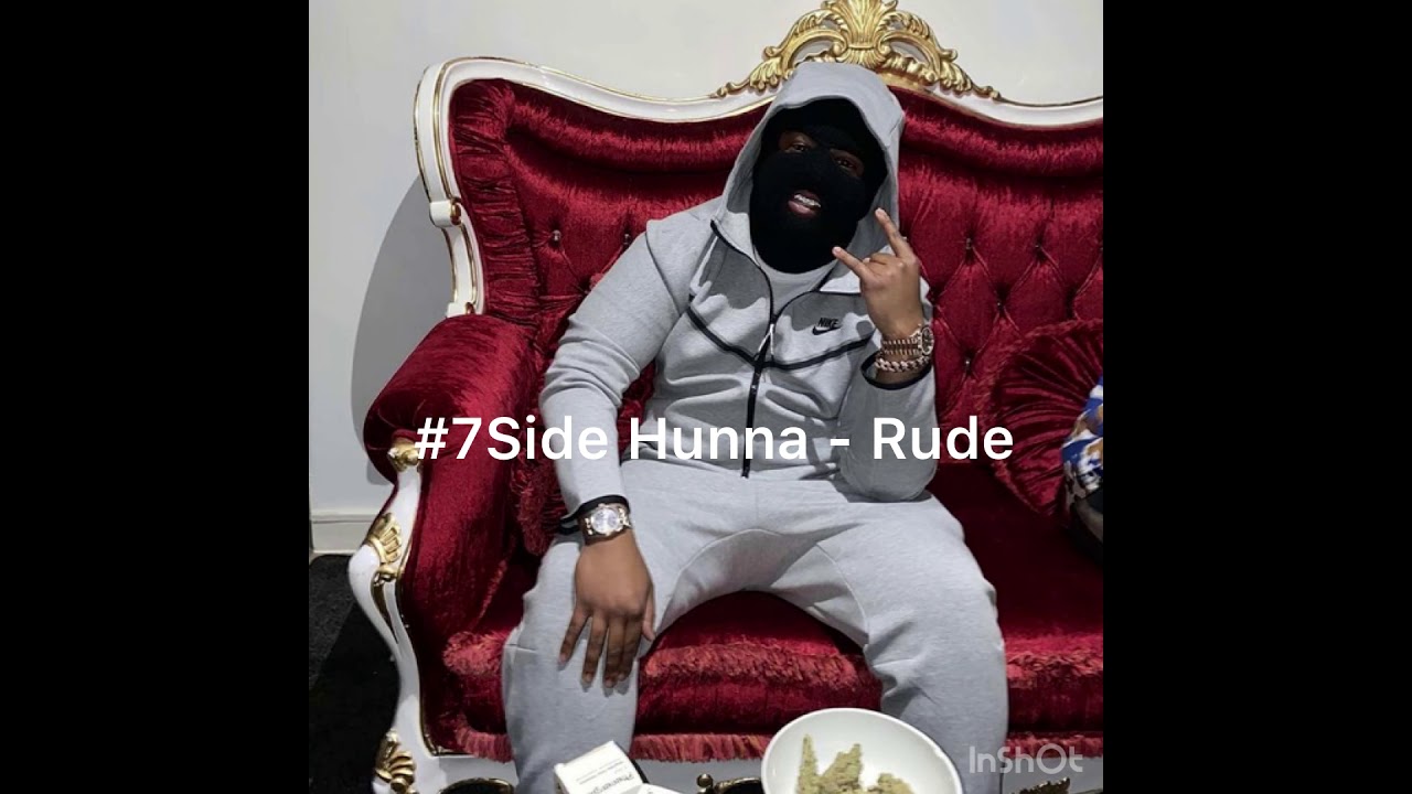 #7Side Hunna - Rude #Exclusive