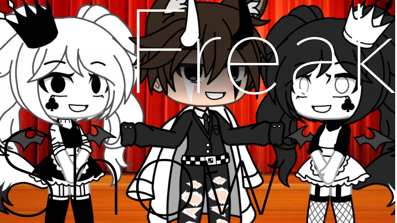 Freak Show GLMV [Sub urban] Gacha life •meme•