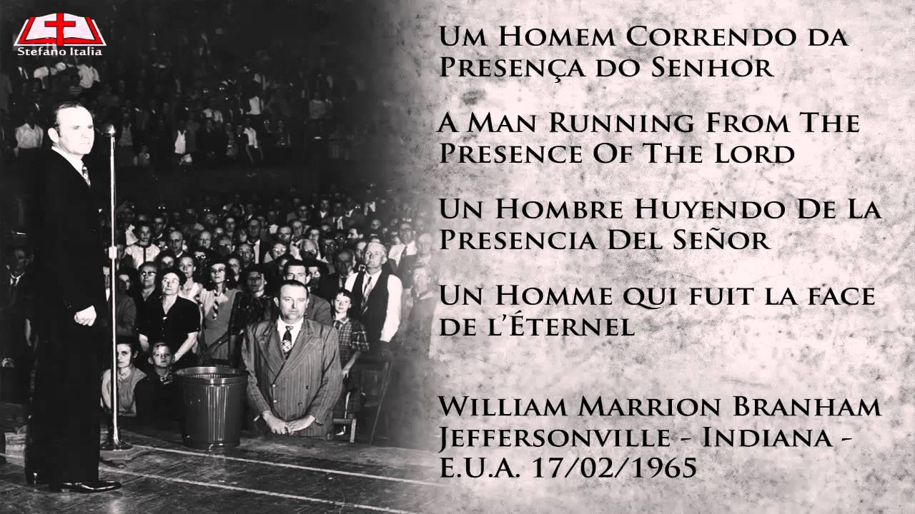 Um Homem Correndo da Presença do Senhor - William Marrion Branham