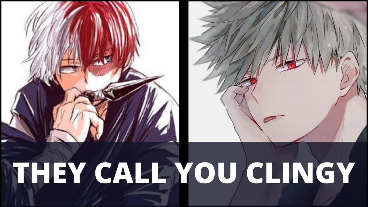 They call you clingy - bnha x Listener MHA ASMR
