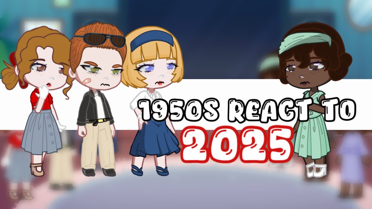 1950s React to 2025 | Gacha reaction video