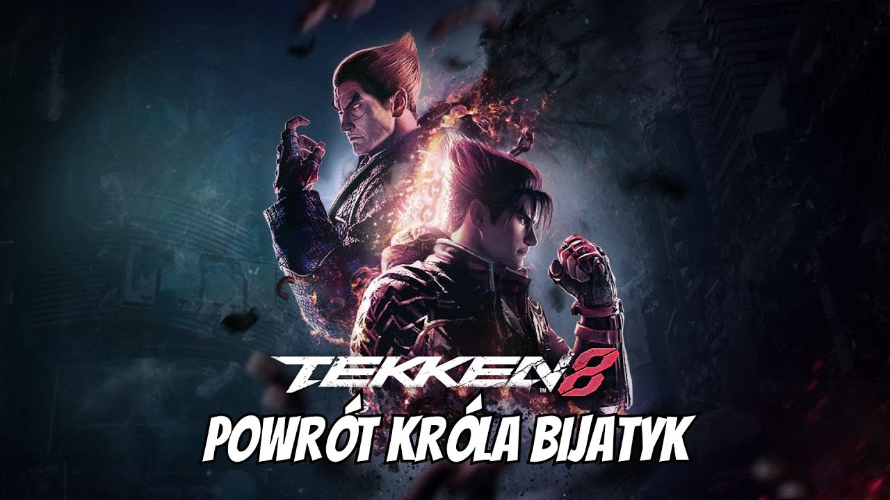 Tekken 8 - Powr&oacute;t Kr&oacute;la Bijatyk. (napisy PL/ ENG subs)