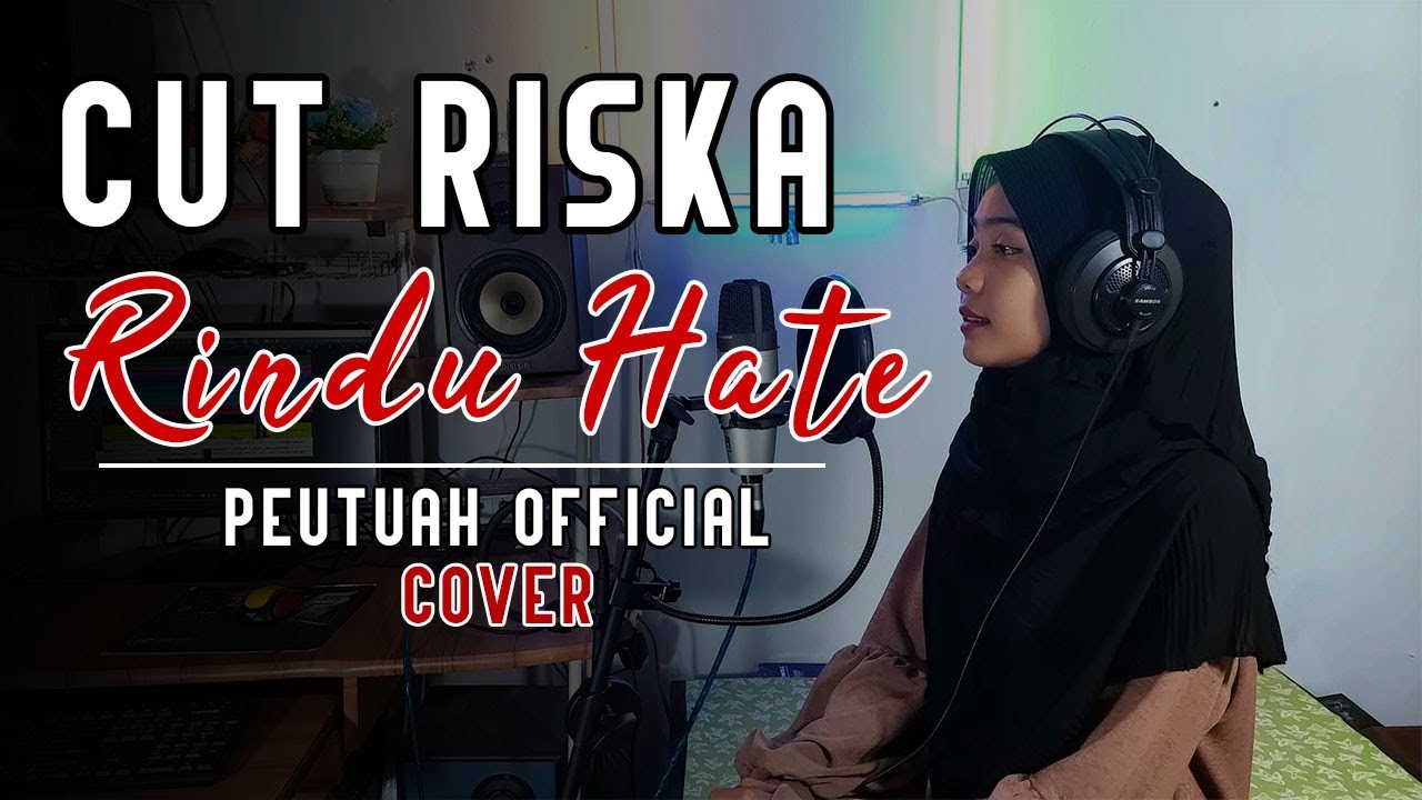 CUT RISKA - RINDU HATE  (COVER) - CUT DHEA || LAGU ACEH TERBARU 2021 #peutuahofficial