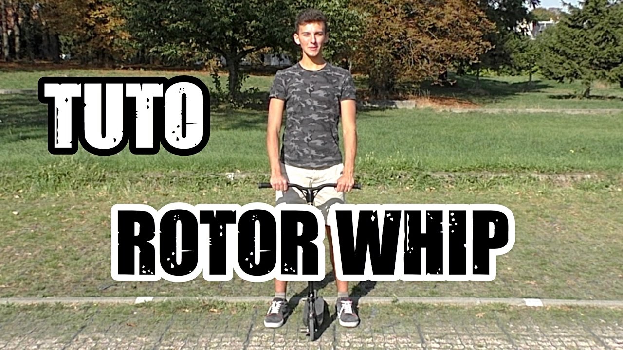 Comment faire le Rotor Whip - Trotinette Freestyle - [TutoFR] #21