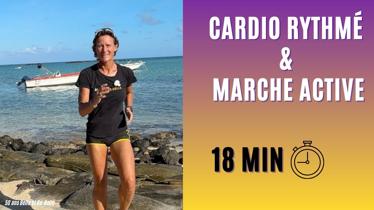 18 min Cardio Rythmé + Marche Active – Spécial énergie après 50 ans