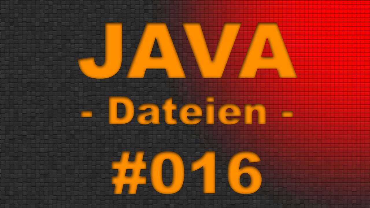 JAVA Tutorial #016 Dateien - Grundlagen - FULL HD [Video] - German | DE