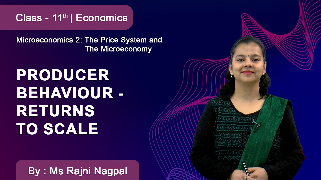 Class 11 | Economics | Producer Behaviour | Returns to Scale