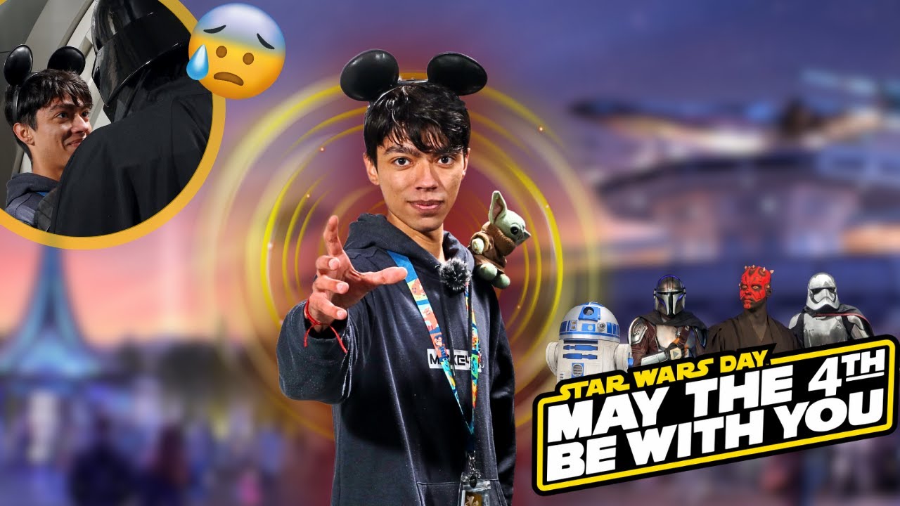 STAR WARS DAY À DISNEYLAND PARIS - May The 4th Be With You