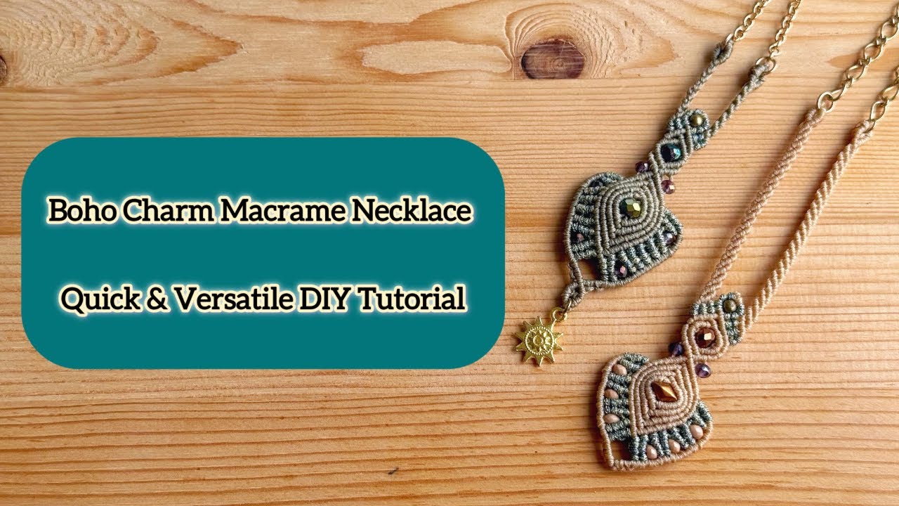 Boho Charm Macrame Necklace | Quick & Versatile DIY Tutorial