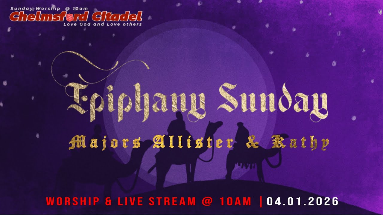 New Year "Epiphany" Worship 04.01.2026 from The Salvation Army Chelmsford (UK) @ 10am
