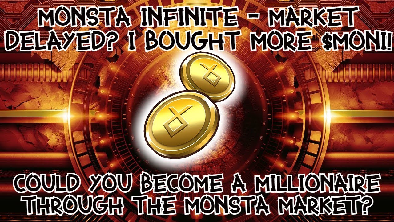 Monsta Infinite - Market Delay, I'm buying more $MONI ! Could cloning make me a millionaire?