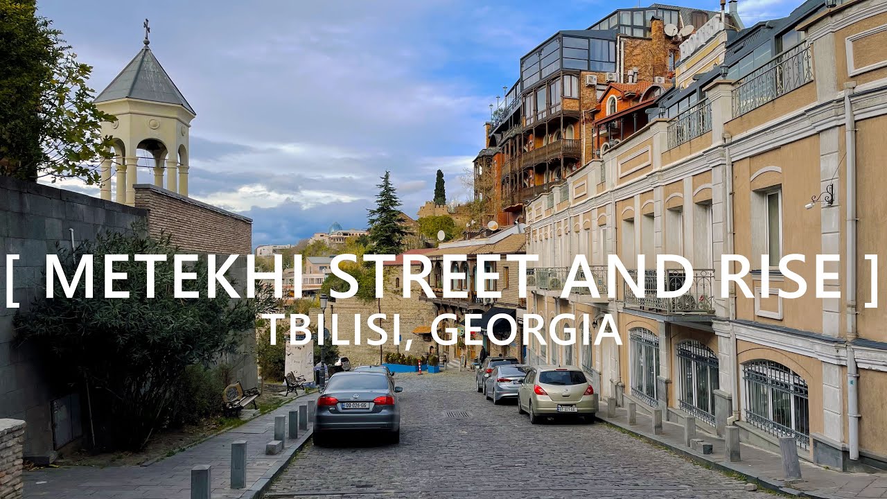 Tbilisi Walks: Metekhi Street and Rise
