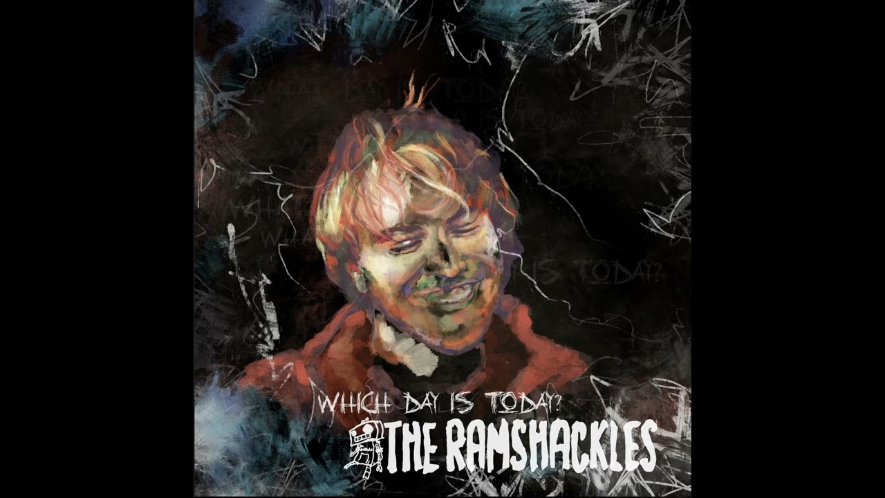 The Ramshackles - Which day is today