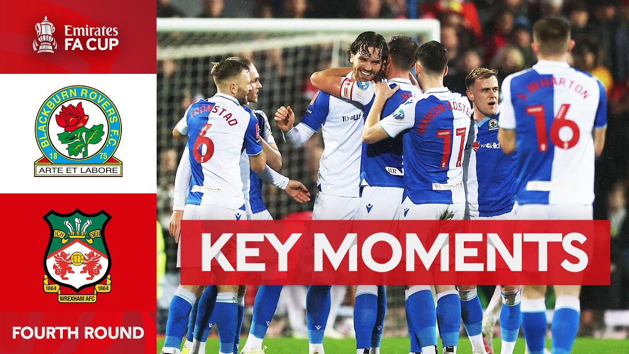 Blackburn Rovers v Wrexham | Key Moments | Fourth Round | Emirates FA Cup 2023-24