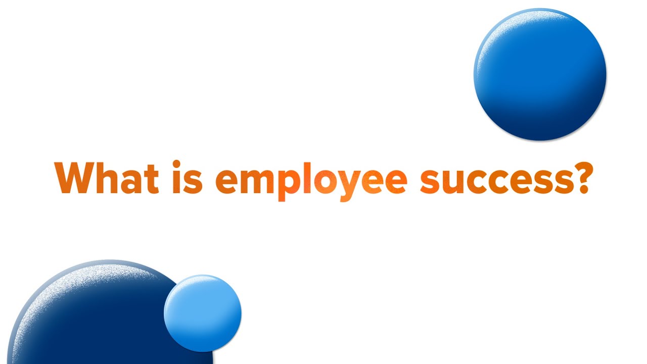 What is Employee Success?